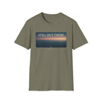 Still Out There T-Shirt