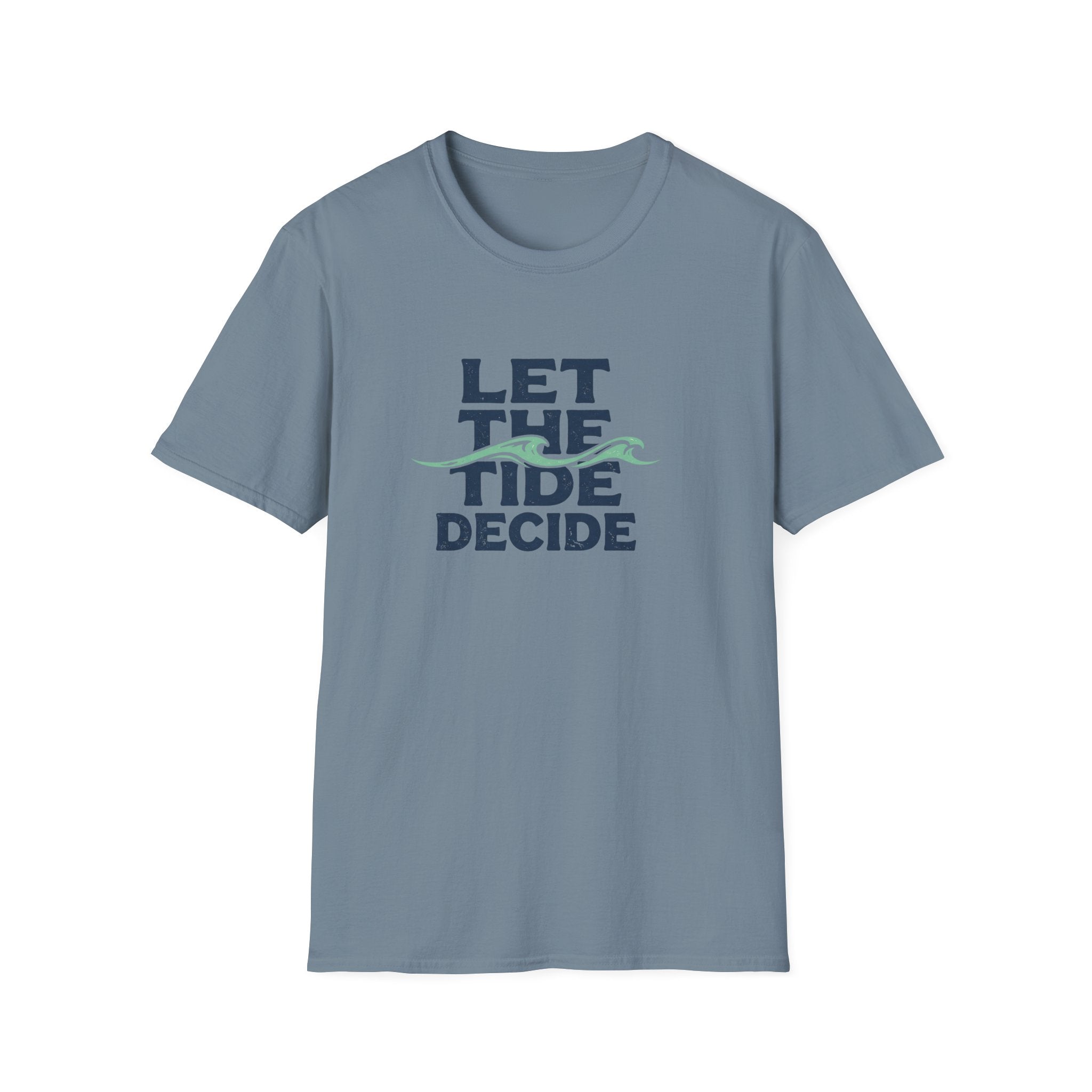 Let The Tide Decide T-Shirt