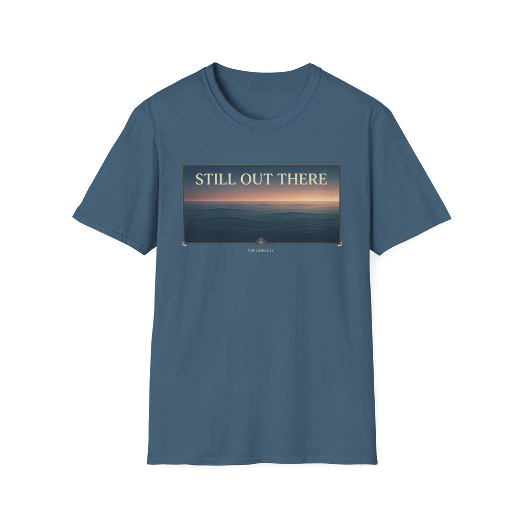 Still Out There T-Shirt